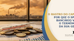 O rastro do capital: por que o spread bancário virou o termômetro da sua gestão